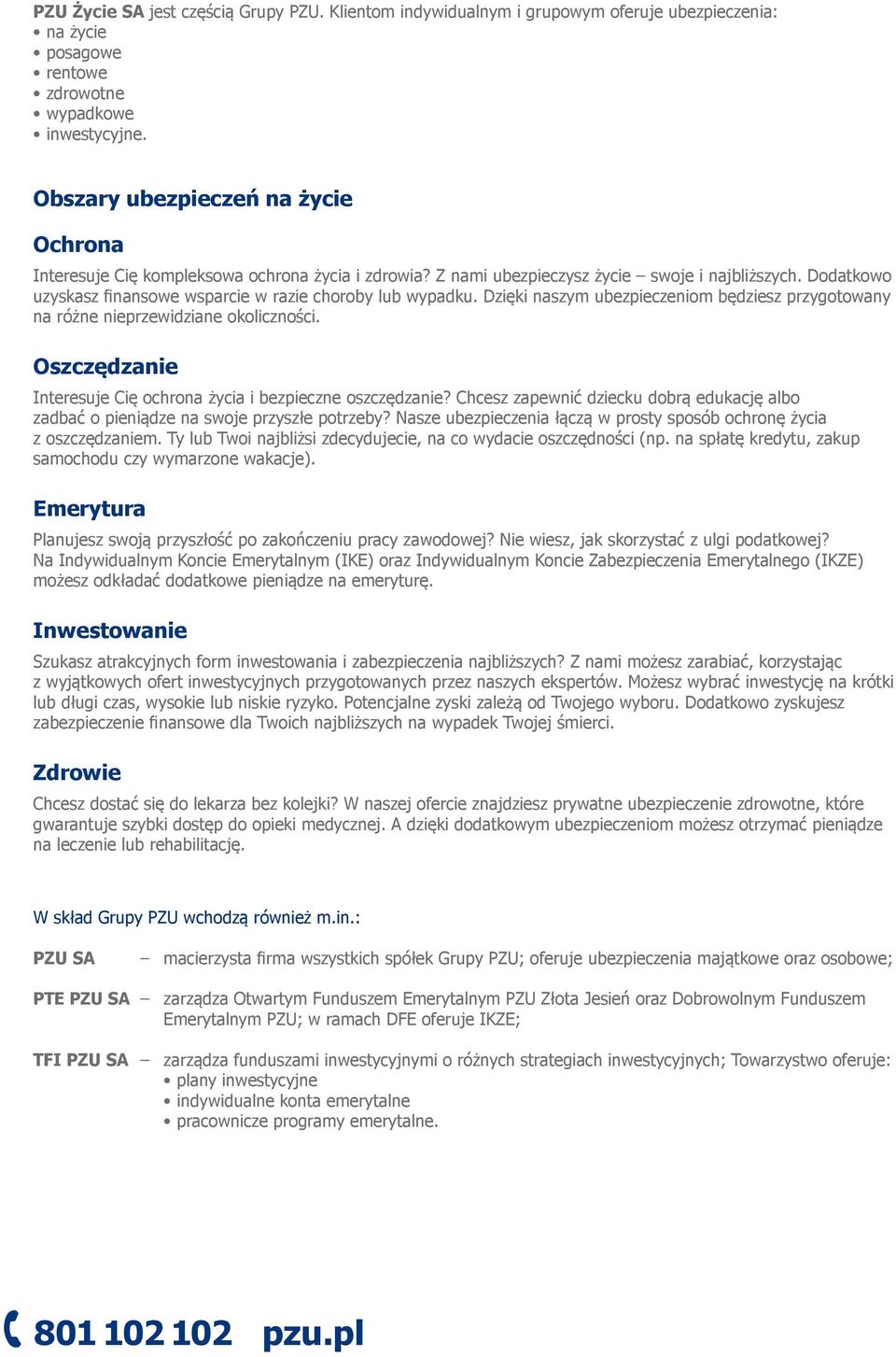 Dodatkowo uzyskasz finansowe wsparcie w razie choroby lub wypadku. Dzięki naszym ubezpieczeniom będziesz przygotowany na różne nieprzewidziane okoliczności.
