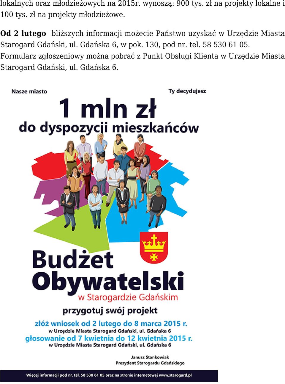 Od 2 lutego bliższych informacji możecie Państwo uzyskać w Urzędzie Miasta Starogard Gdański,