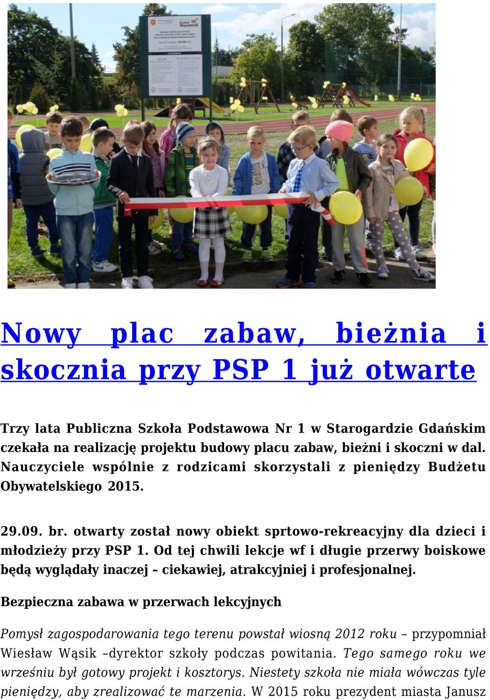 Od tej chwili lekcje wf i długie przerwy boiskowe będą wyglądały inaczej ciekawiej, atrakcyjniej i profesjonalnej.