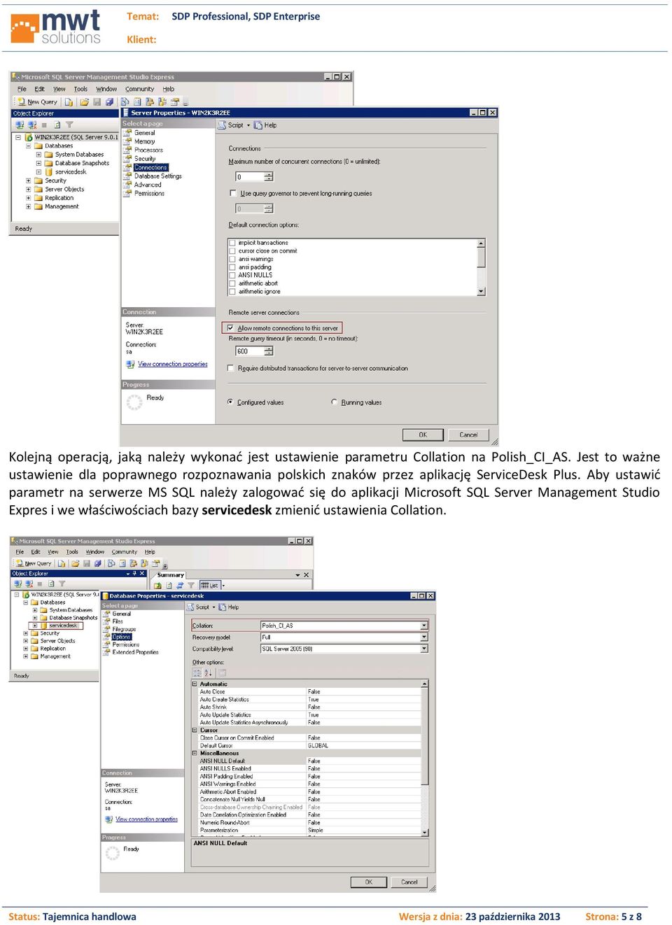 Aby ustawić parametr na serwerze MS SQL należy zalogować się do aplikacji Microsoft SQL Server Management Studio