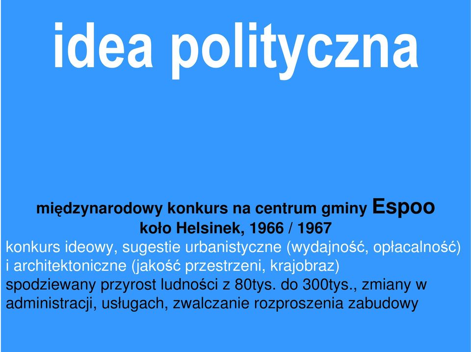 architektoniczne (jakość przestrzeni, krajobraz) spodziewany przyrost ludności z