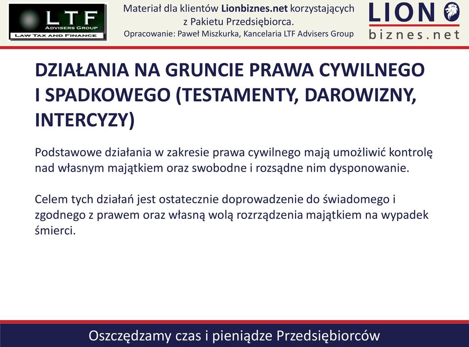 majątkiem oraz swobodne i rozsądne nim dysponowanie.