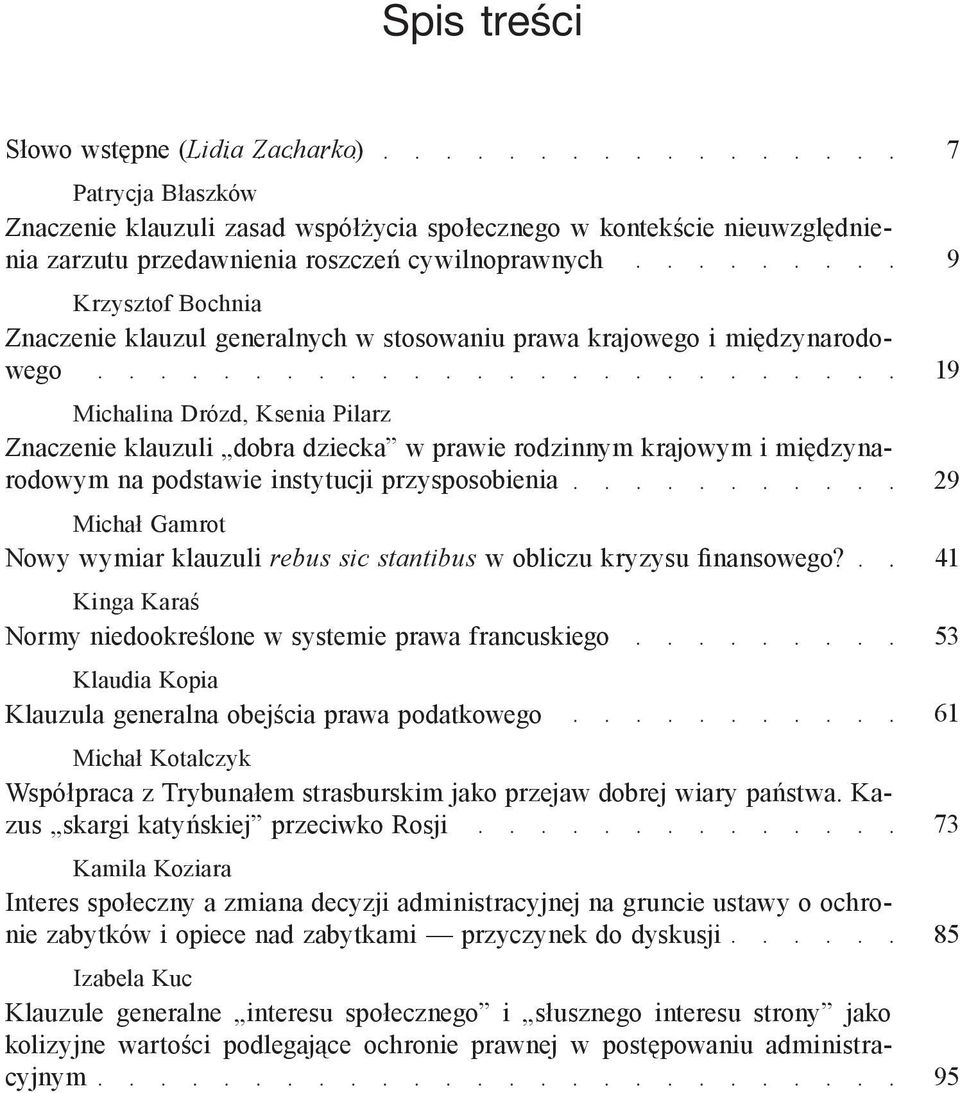 podstawie instytucji przysposobienia Michał Gamrot Nowy wymiar klauzuli rebus sic stantibus w obliczu kryzysu finansowego?