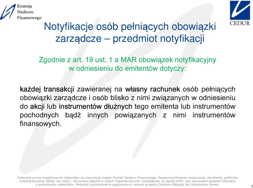 na wasny rachunek osób peniących obowiązki zarządcze i osób blisko z nimi związanych w