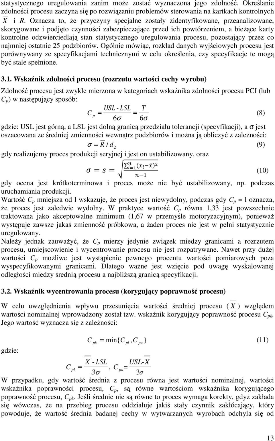 statystycznego uregulowania procesu, pozostający przez co najmniej ostatnie 25 podzbiorów.