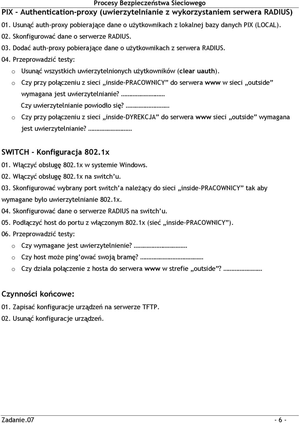 o Czy przy połączeniu z sieci inside-pracownicy do serwera www w sieci outside wymagana jest uwierzytelnianie? Czy uwierzytelnianie powiodło się?