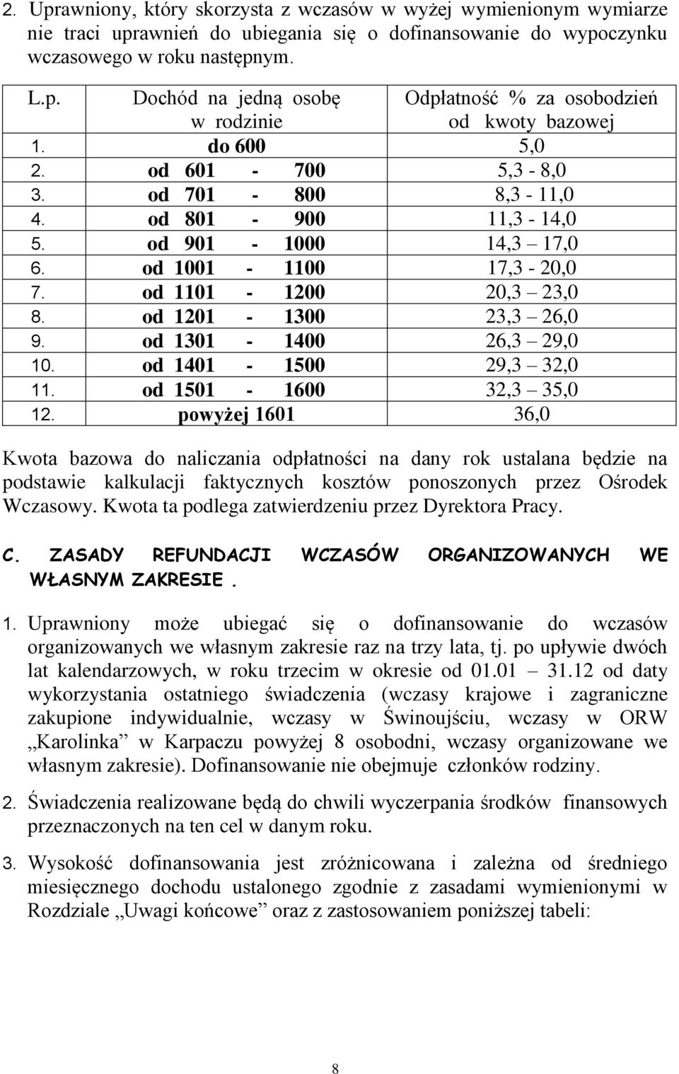 od 1301-1400 26,3 29,0 10. od 1401-1500 29,3 32,0 11. od 1501-1600 32,3 35,0 12.