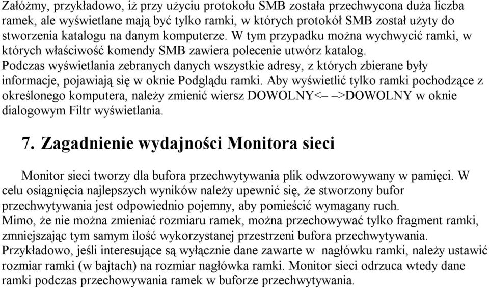 Podczas wyświetlania zebranych danych wszystkie adresy, z których zbierane były informacje, pojawiają się w oknie Podglądu ramki.