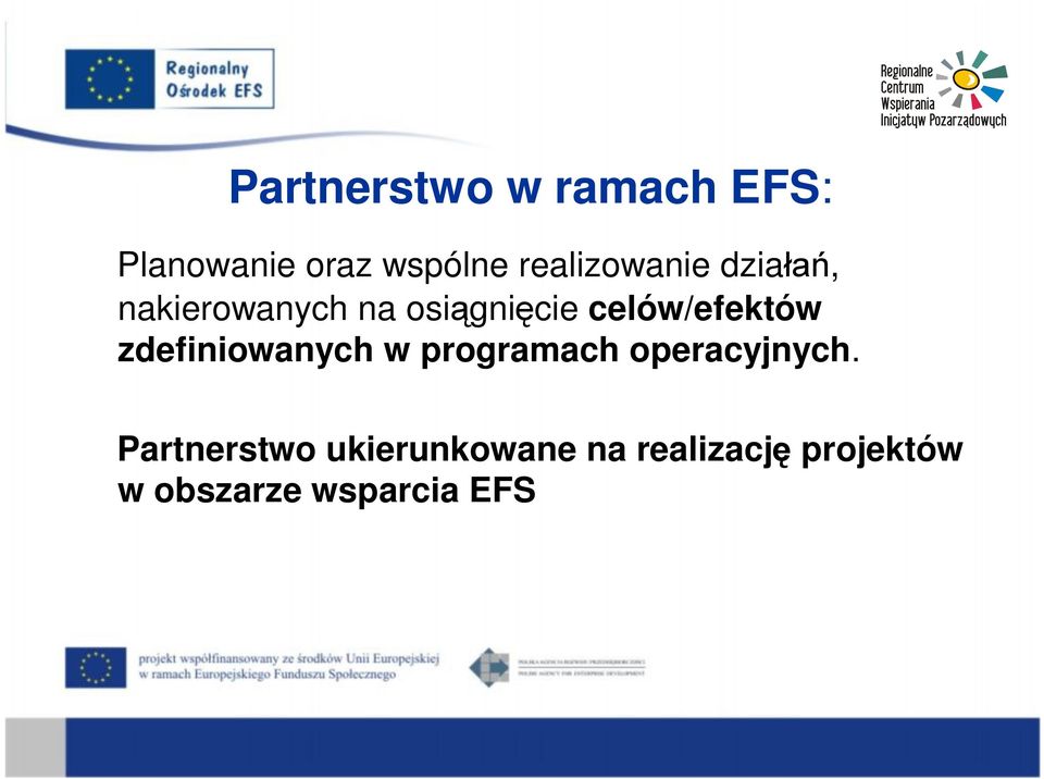 celów/efektów zdefiniowanych w programach operacyjnych.