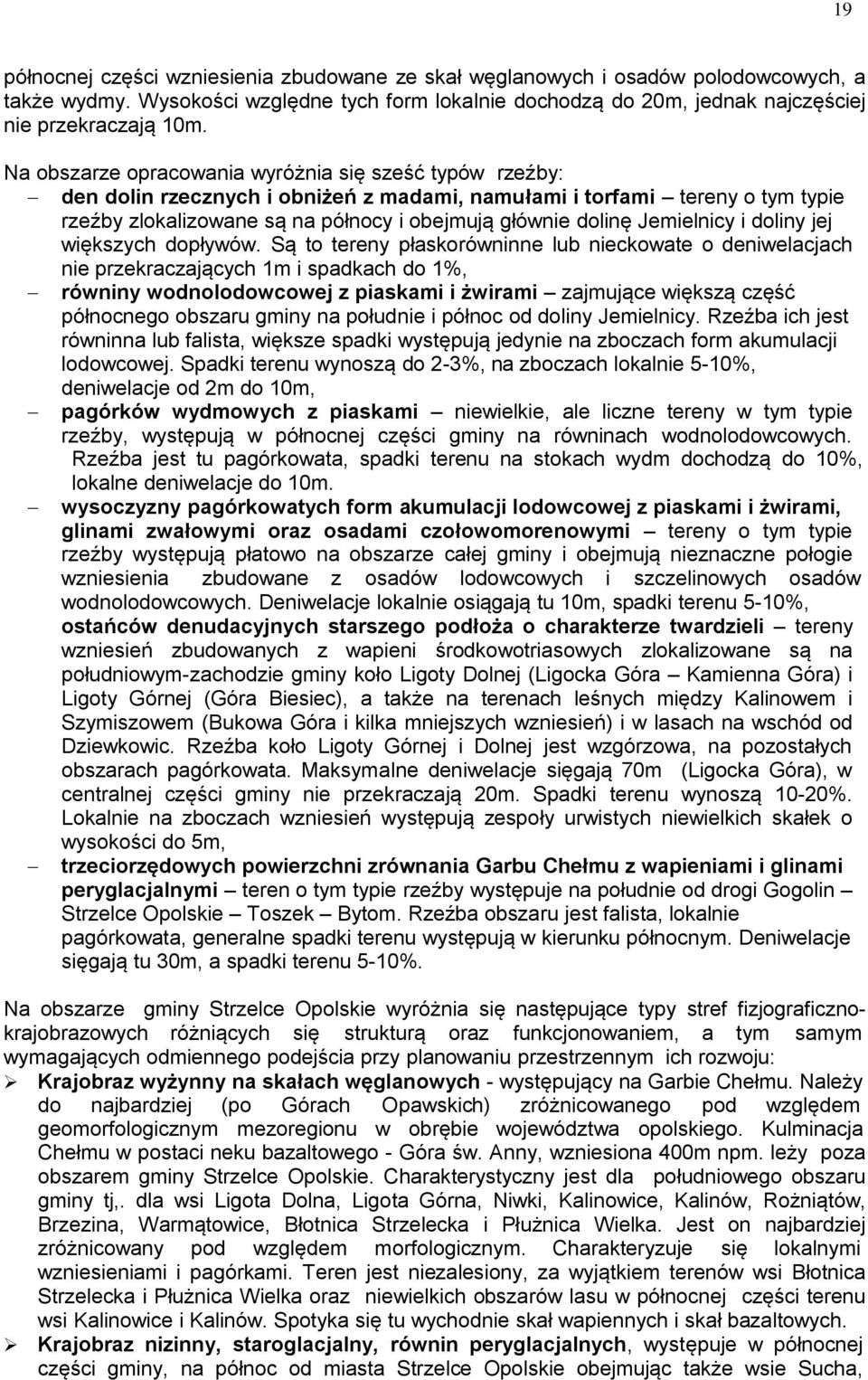 Jemielnicy i doliny jej większych dopływów.