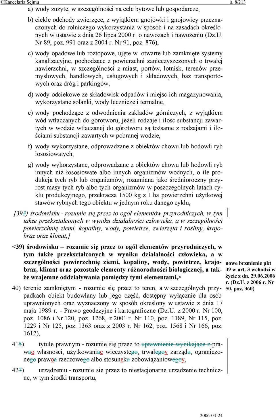 określonych w ustawie z dnia 26 lipca 2000 r. o nawozach i nawożeniu (Dz.U. Nr 89, poz. 991 oraz z 2004 r. Nr 91, poz.