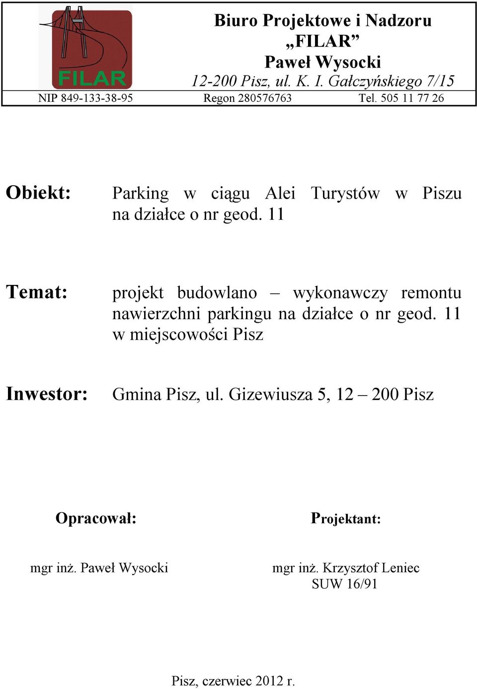 505 11 77 26 Obiekt: Parking w ciągu Alei Turystów w Piszu na działce o nr geod.