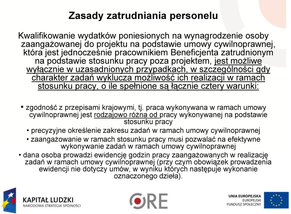 ramach stosunku pracy, o ile spełnione są łącznie cztery warunki: zgodność z przepisami krajowymi, tj.