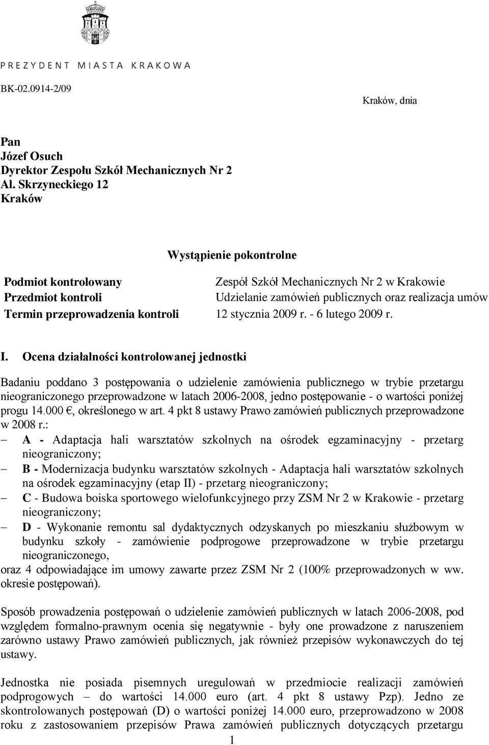 przeprowadzenia kontroli 12 stycznia 2009 r. - 6 lutego 2009 r. I.