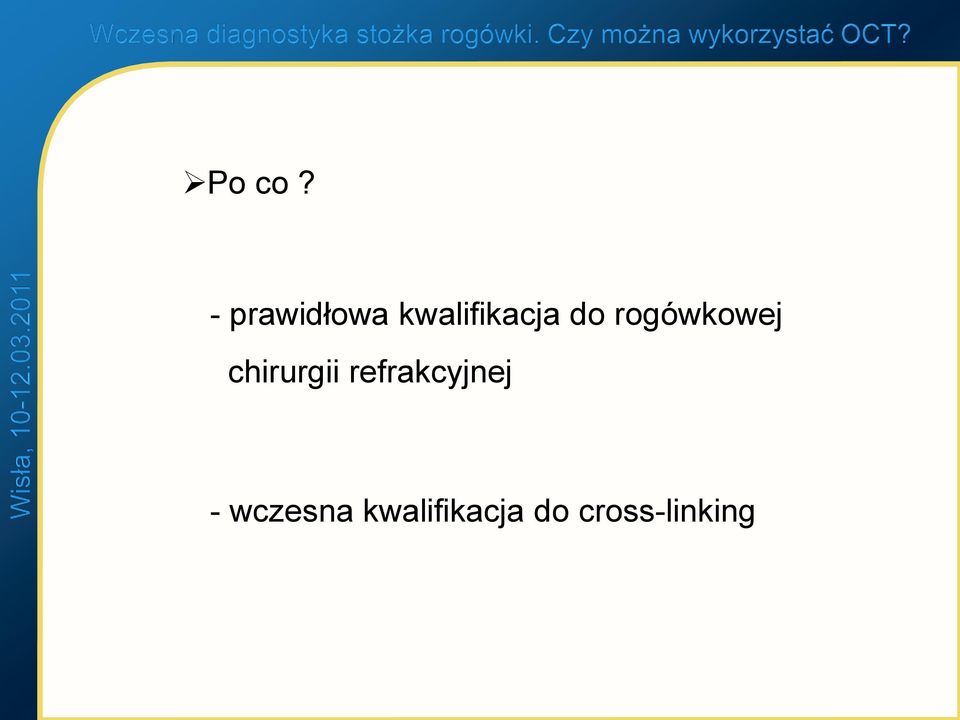 do rogówkowej chirurgii