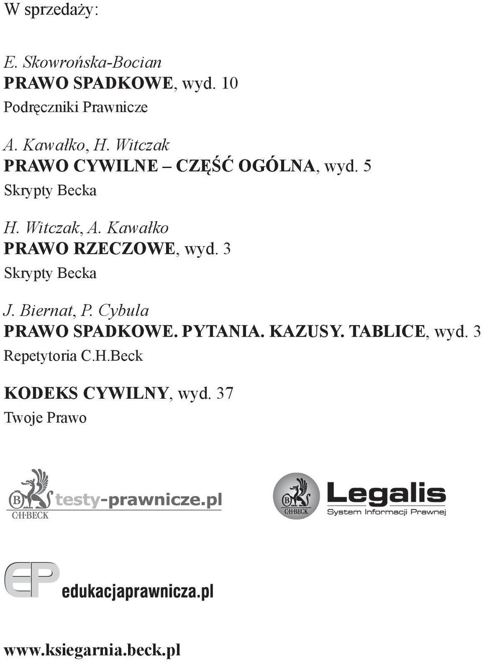 Kawałko PRAWO RZECZOWE, wyd. 3 Skrypty Becka J. Biernat, P. Cybula PRAWO SPADKOWE. PYTANIA.