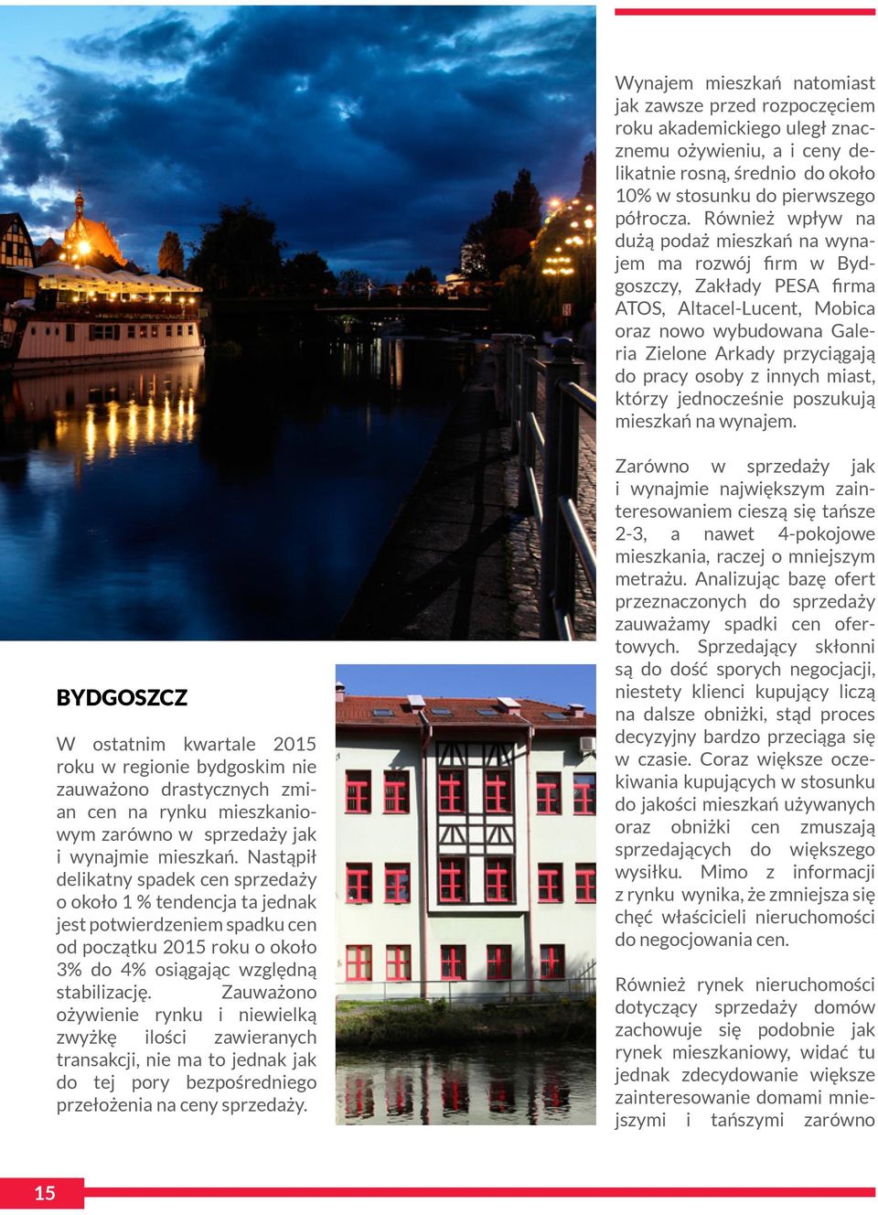 innych miast, którzy jednocześnie poszukują mieszkań na wynajem.