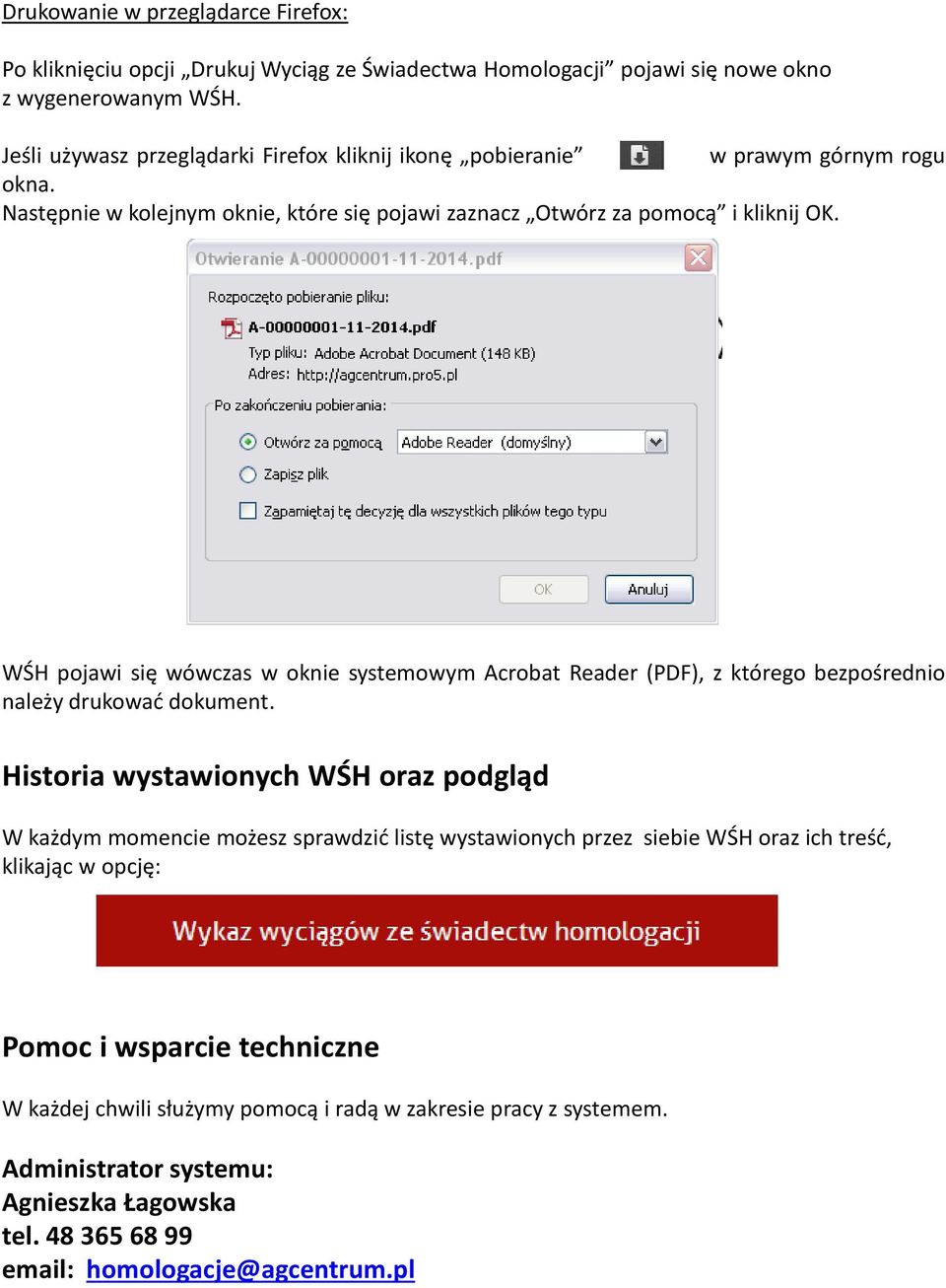 WŚH pojawi się wówczas w oknie systemowym Acrobat Reader (PDF), z którego bezpośrednio należy drukować dokument.