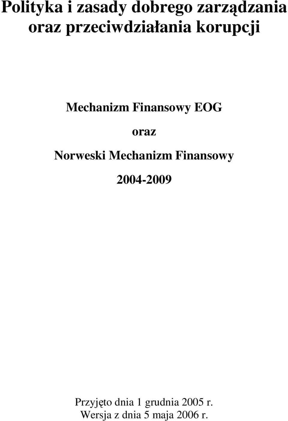 oraz Norweski Mechanizm Finansowy 2004-2009