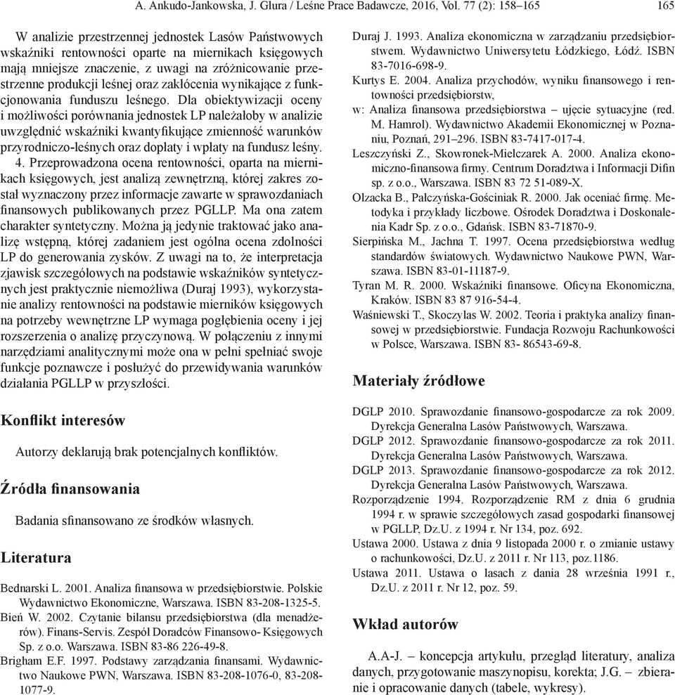 leśnej oraz zakłócenia wynikające z funkcjonowania funduszu leśnego.