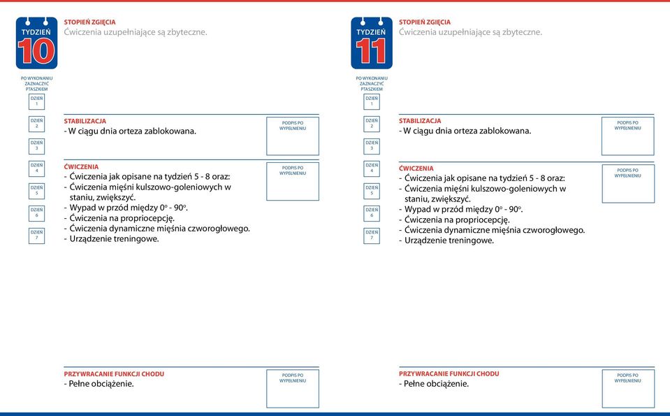 - Ćwiczenia na propriocepcję. - Ćwiczenia dynamiczne mięśnia czworogłowego. - Urządzenie treningowe. LLING: DAG DAG DAG  - Ćwiczenia na propriocepcję.