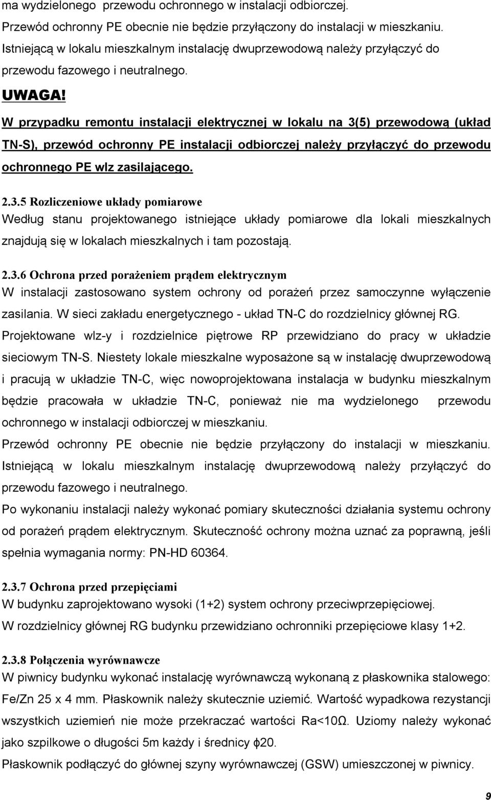 W przypadku remontu instalacji elektrycznej w lokalu na 3(
