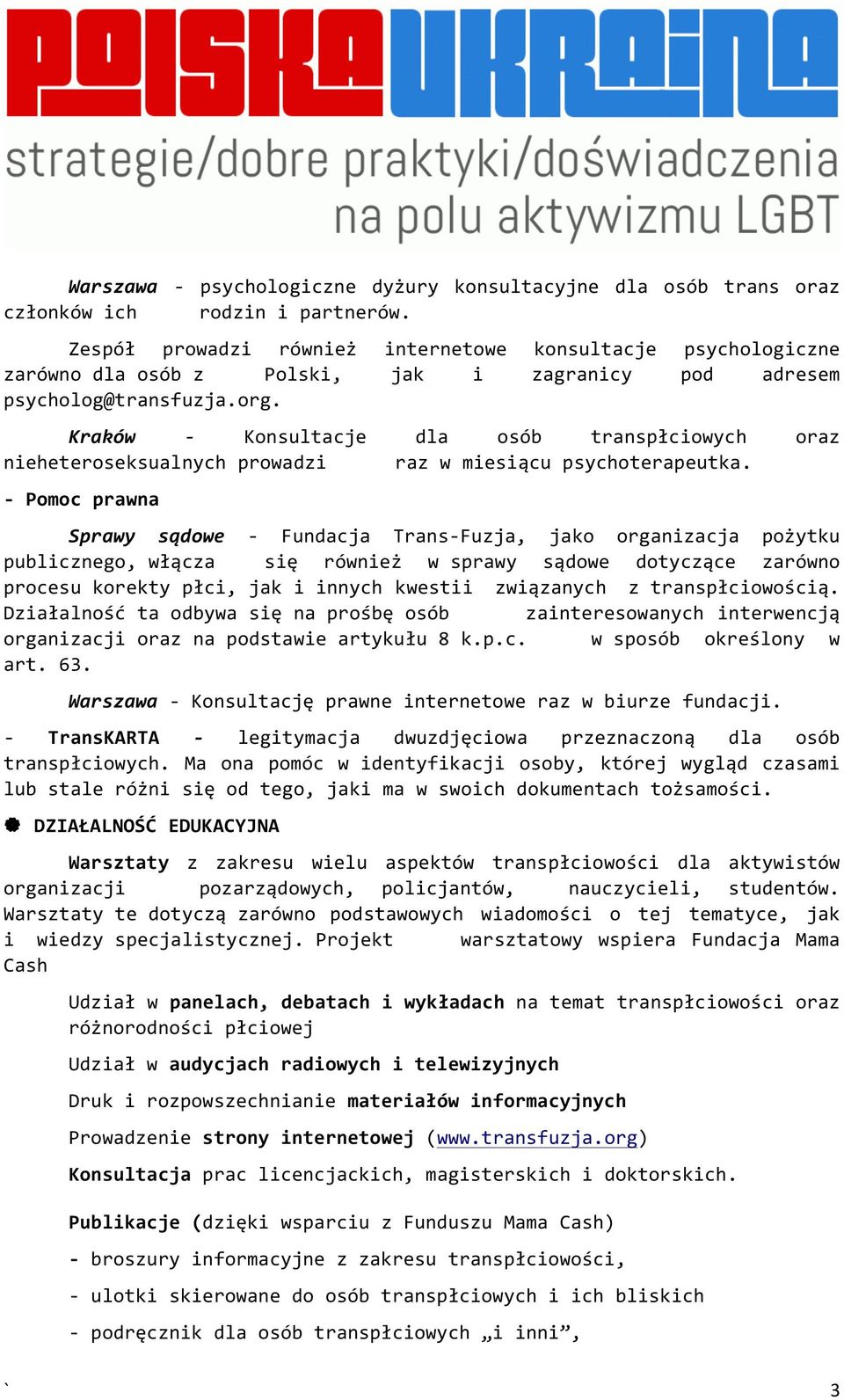 Kraków - Konsultacje dla osób transpłciowych oraz nieheteroseksualnych prowadzi raz w miesiącu psychoterapeutka.