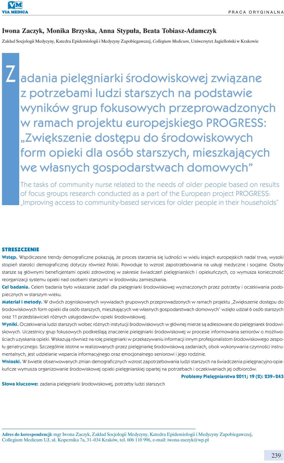 PROGRESS: Zwiększenie dostępu do środowiskowych form opieki dla osób starszych, mieszkających we własnych gospodarstwach domowych The tasks of community nurse related to the needs of older people