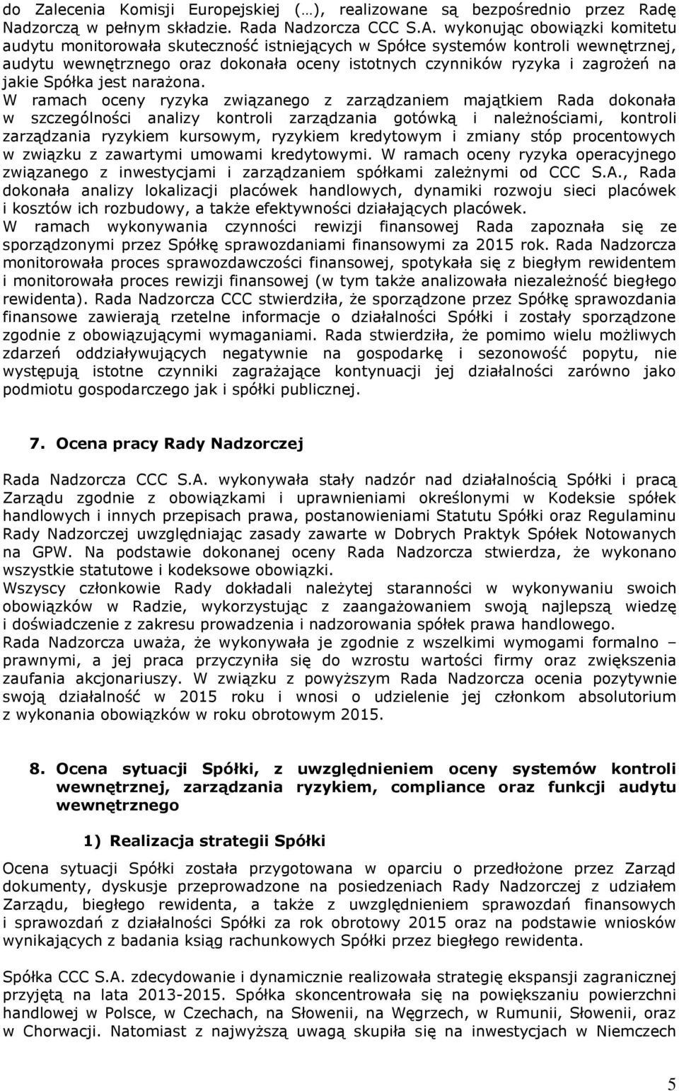 jakie Spółka jest narażona.