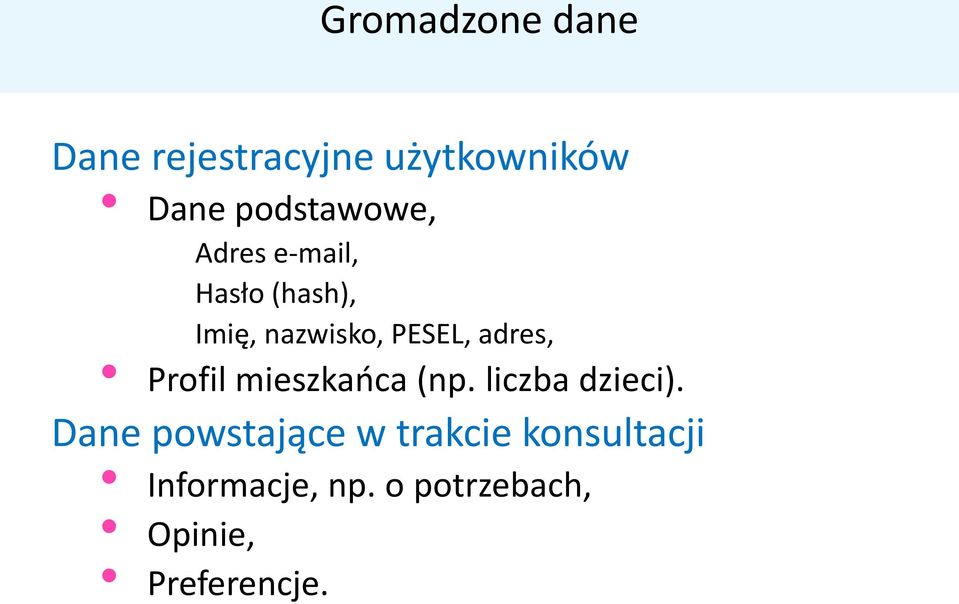 adres, Profil mieszkańca (np. liczba dzieci).