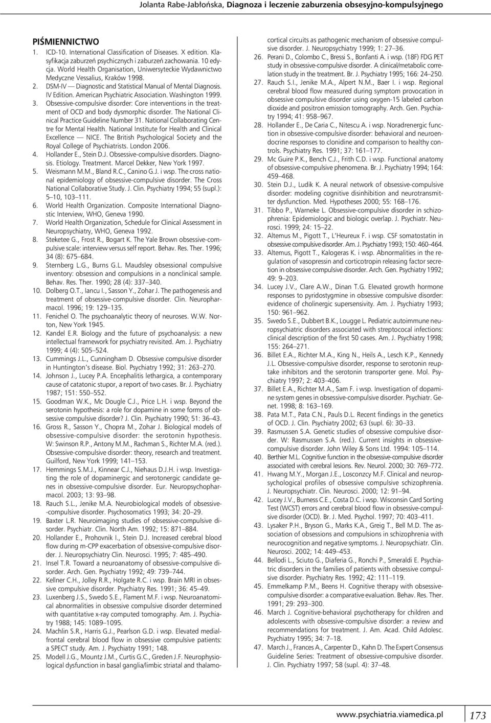 DSM-IV Diagnostic and Statistical Manual of Mental Diagnosis. IV Edition. American Psychiatric Association. Washington 1999. 3.