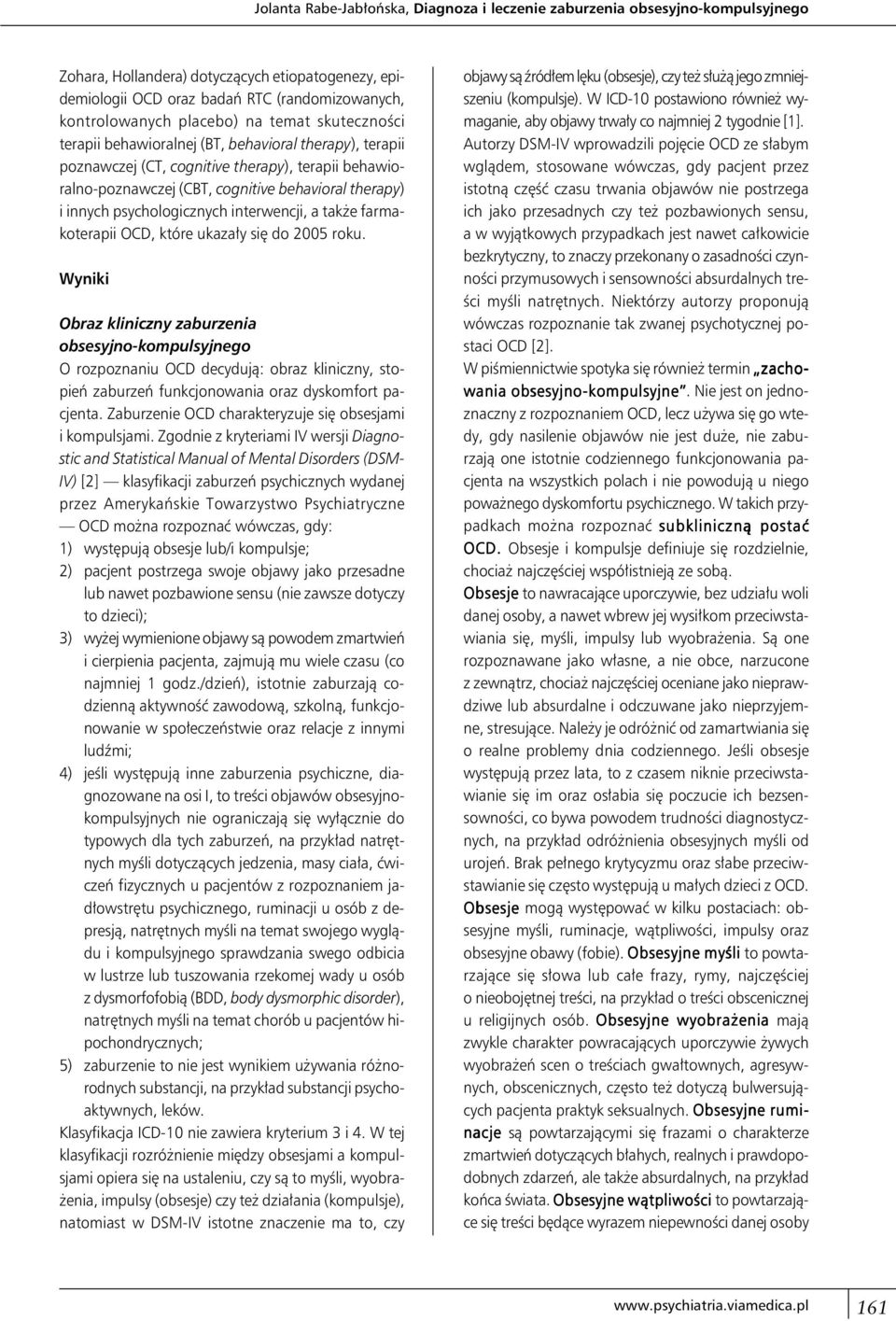 psychologicznych interwencji, a także farmakoterapii OCD, które ukazały się do 2005 roku.