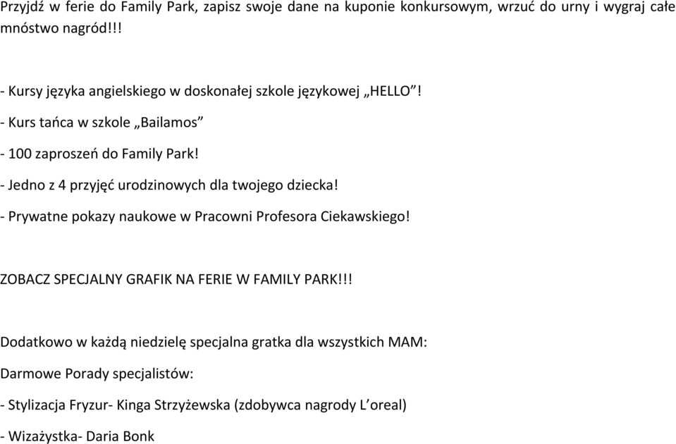 - Jedno z 4 przyjęć urodzinowych dla twojego dziecka! - Prywatne pokazy naukowe w Pracowni Profesora Ciekawskiego!