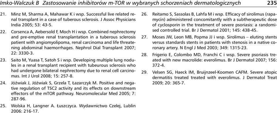Nephrol Dial Transplant 2007; 22: 3330-3. 23. Saito M, Yuasa T, Satoh S i wsp.