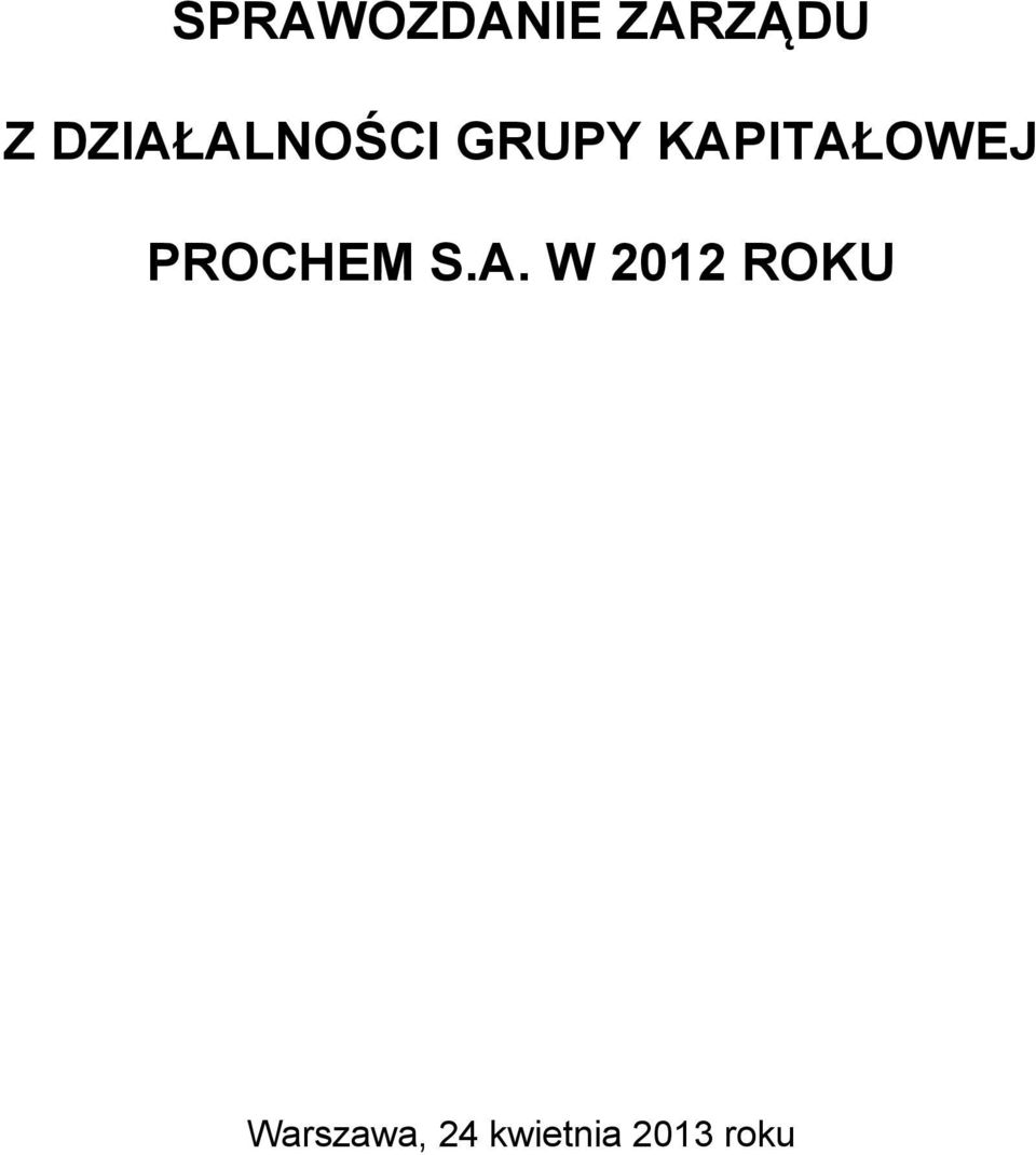 KAPITAŁOWEJ PROCHEM S.A. W