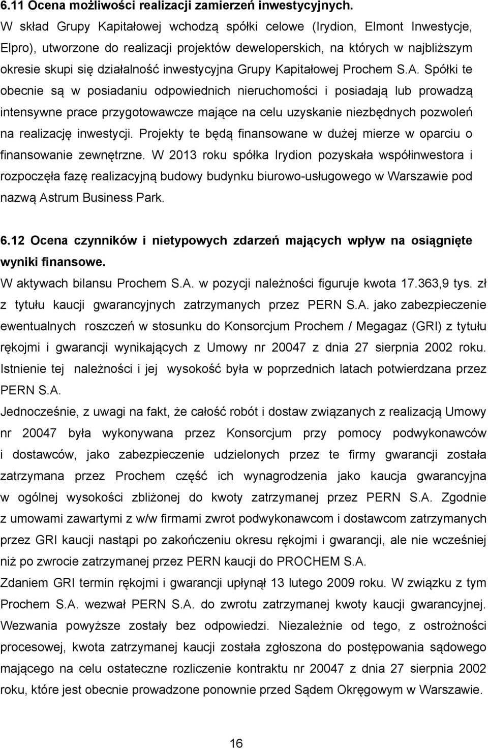 inwestycyjna Grupy Kapitałowej Prochem S.A.