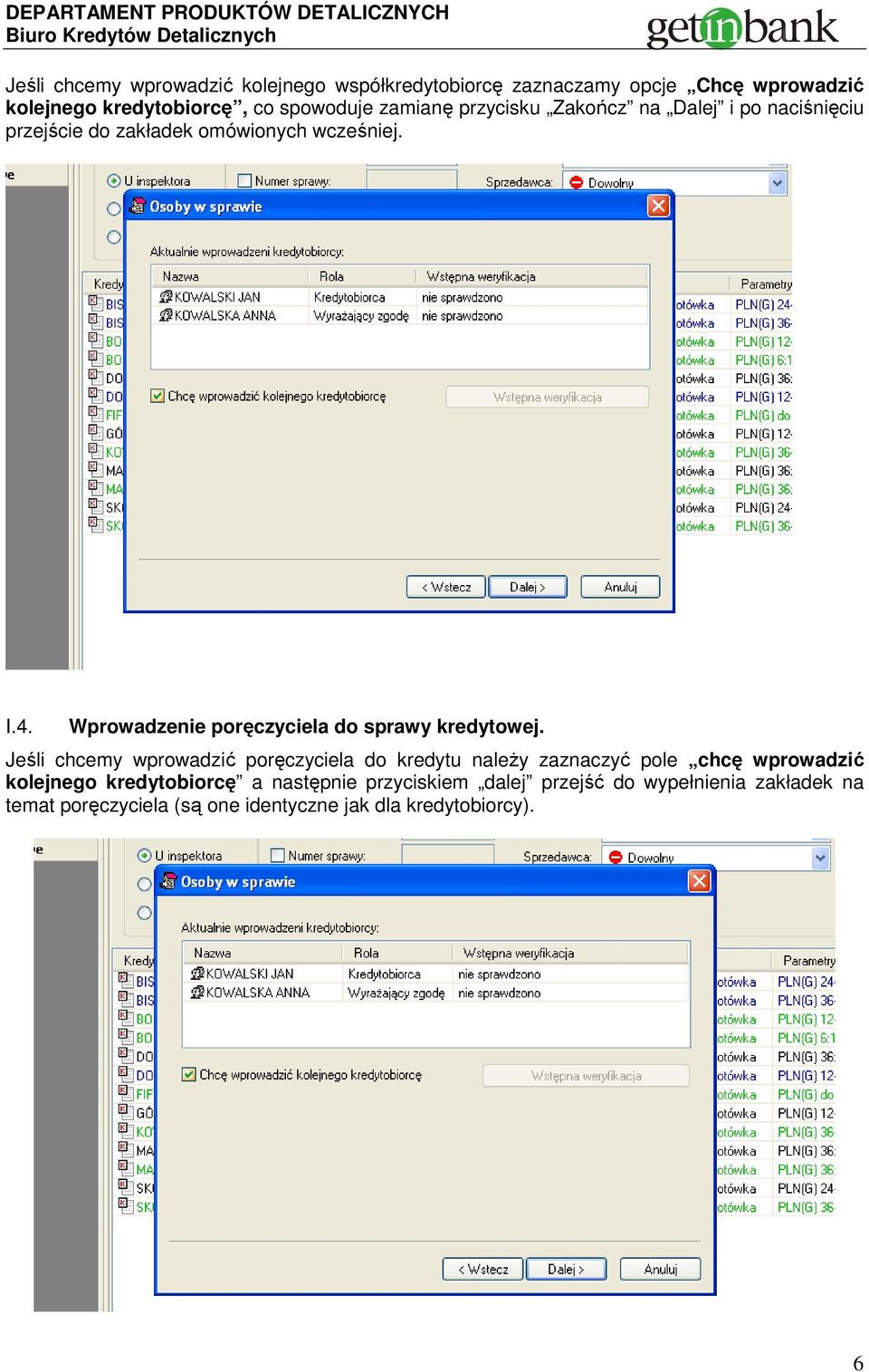 Wprowadzenie poręczyciela do sprawy kredytowej.