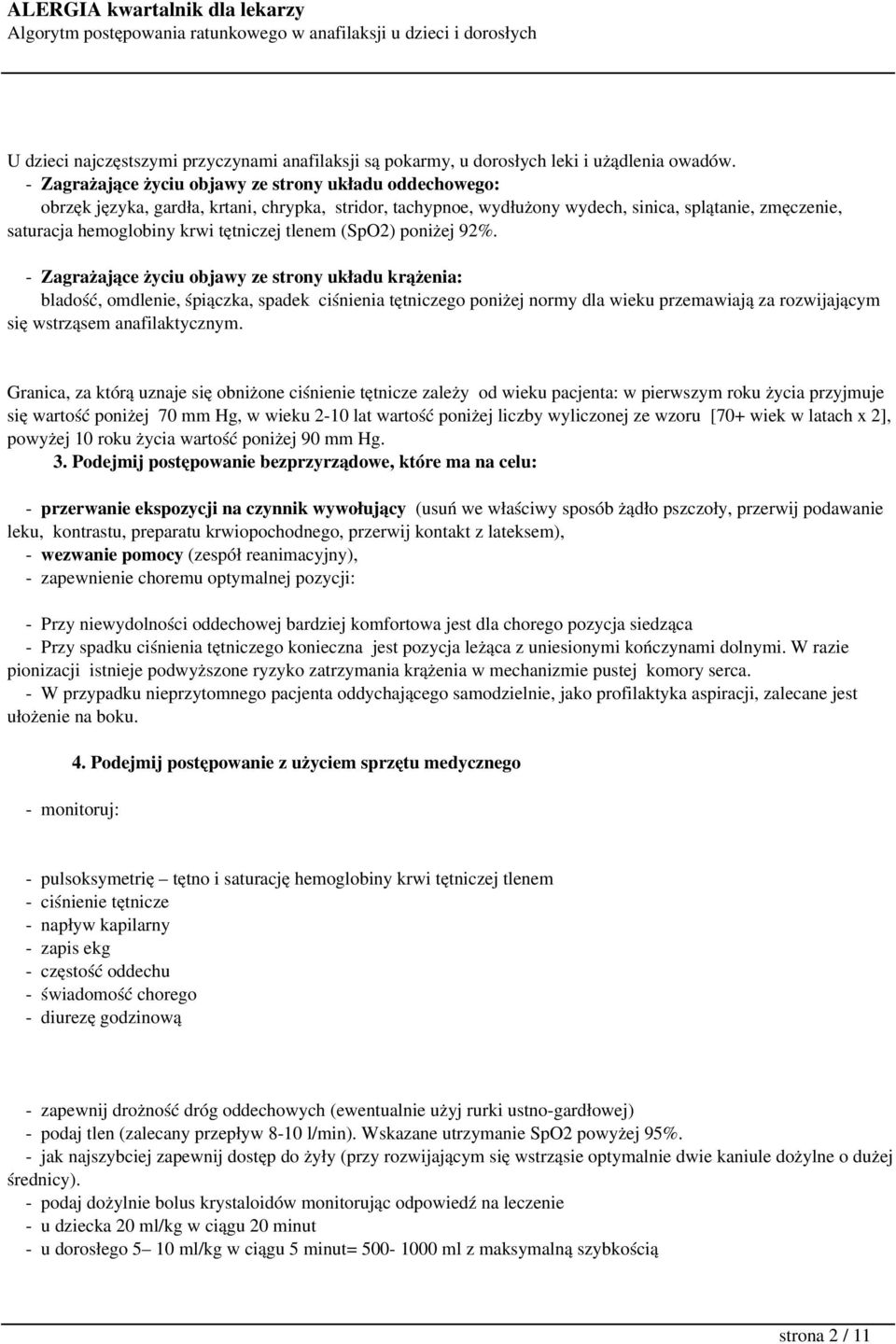 tętniczej tlenem (SpO2) poniżej 92%.