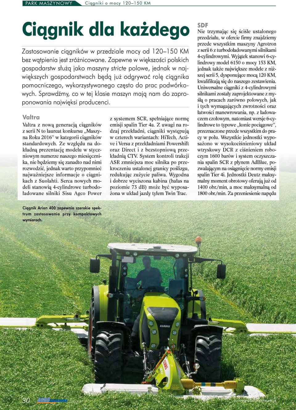 podwórkowych. Sprawdźmy, co w tej klasie maszyn mają nam do zaproponowania najwięksi producenci.