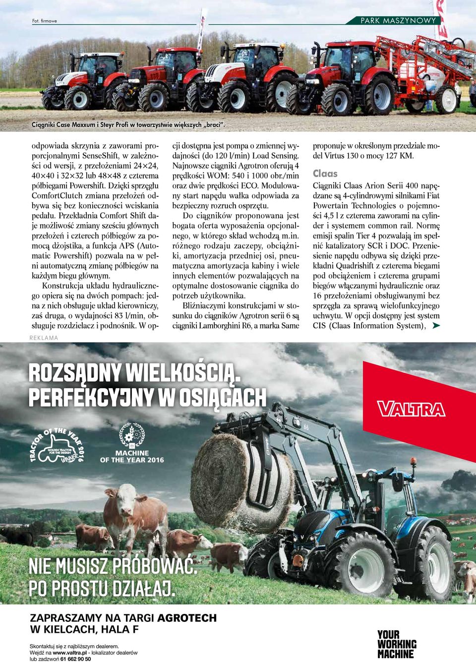 Dzięki sprzęgłu ComfortClutch zmiana przełożeń odbywa się bez konieczności wciskania pedału.