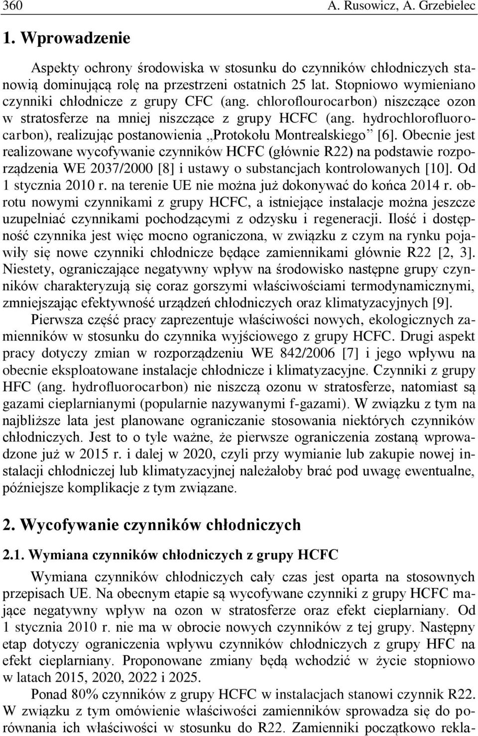 hydrochlorofluorocarbon), realizując postanowienia Protokołu Montrealskiego [6].