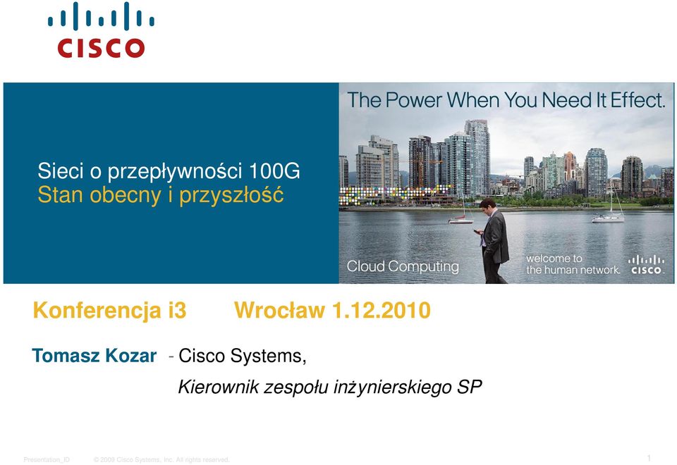 2010 Tomasz Kozar - Cisco Systems, Kierownik zespołu