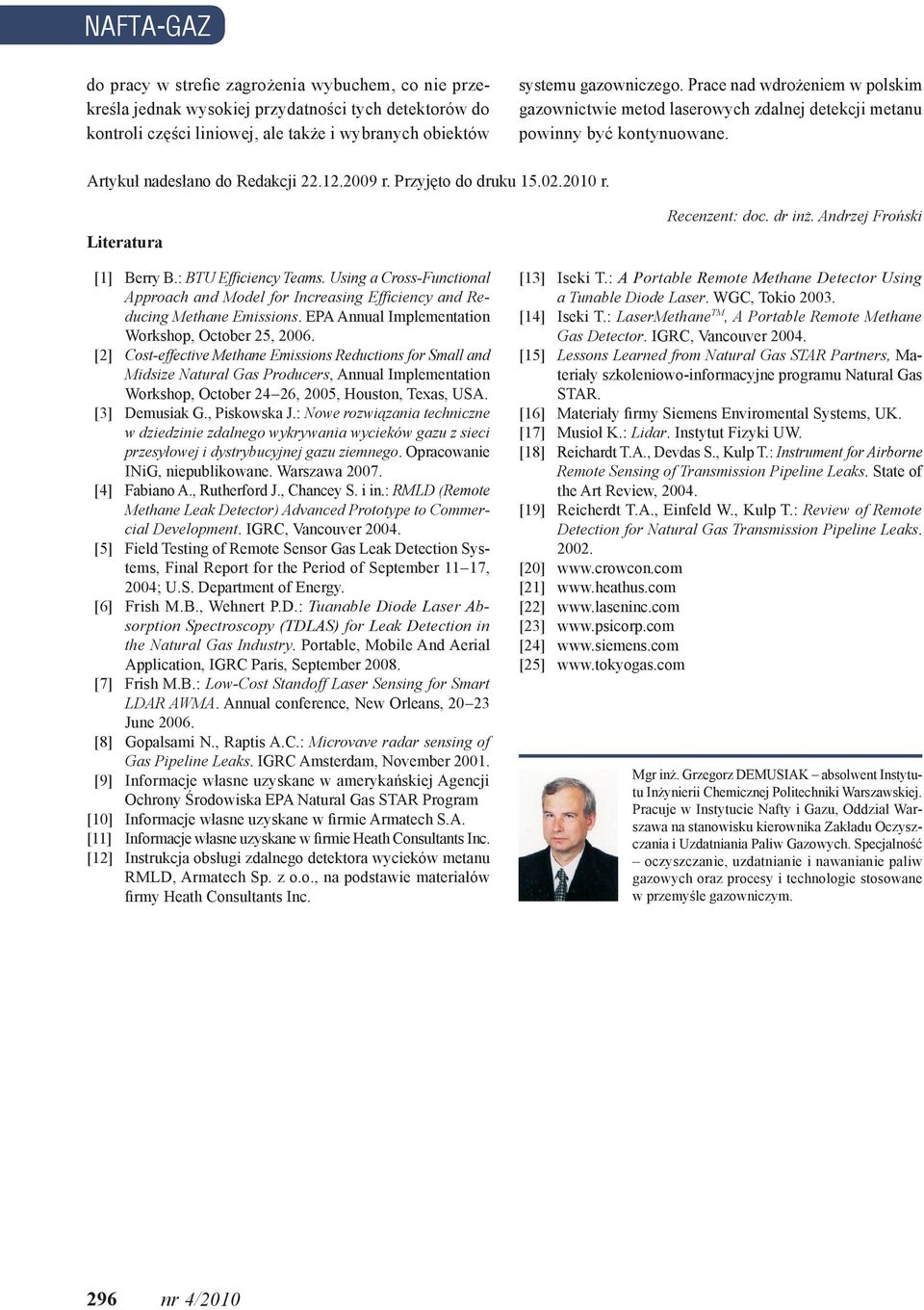 Literatura [1] Berry B.: BTU Efficiency Teams. Using a Cross-Functional Approach and Model for Increasing Efficiency and Reducing Methane Emissions.