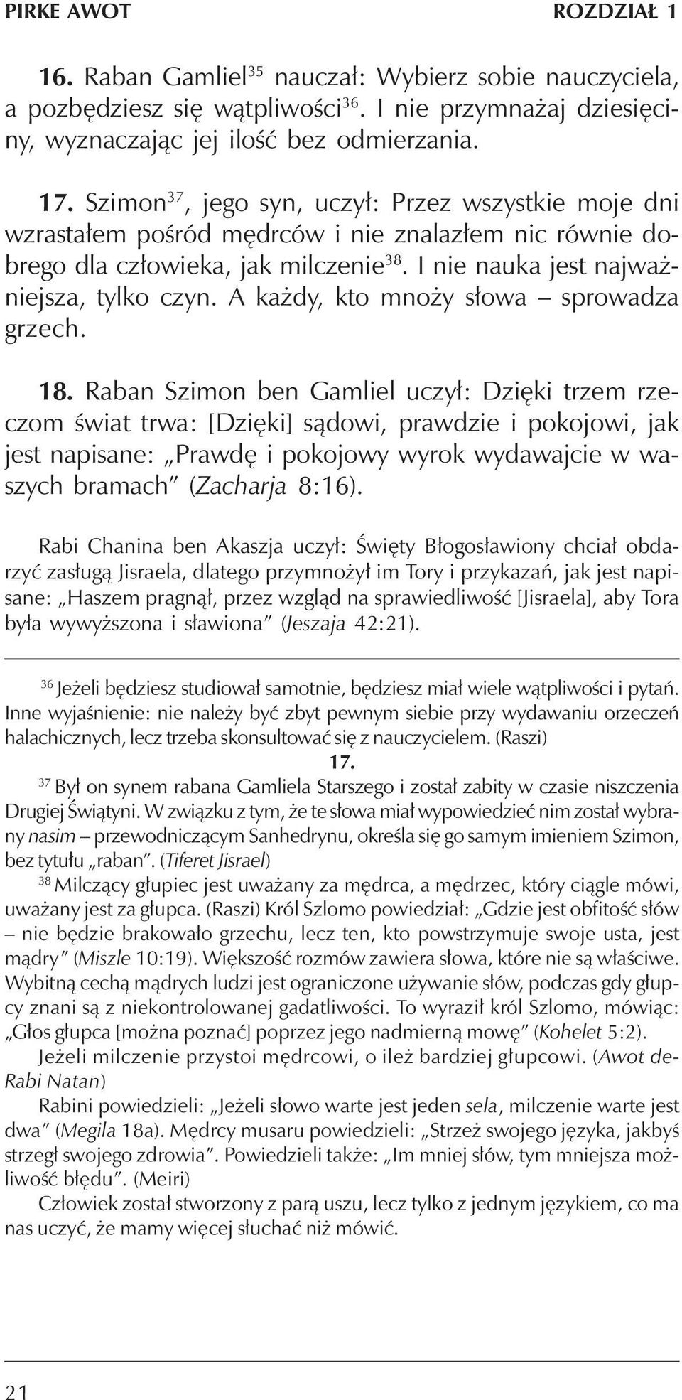 A ka dy, kto mno y s³owa sprowadza grzech. 18.