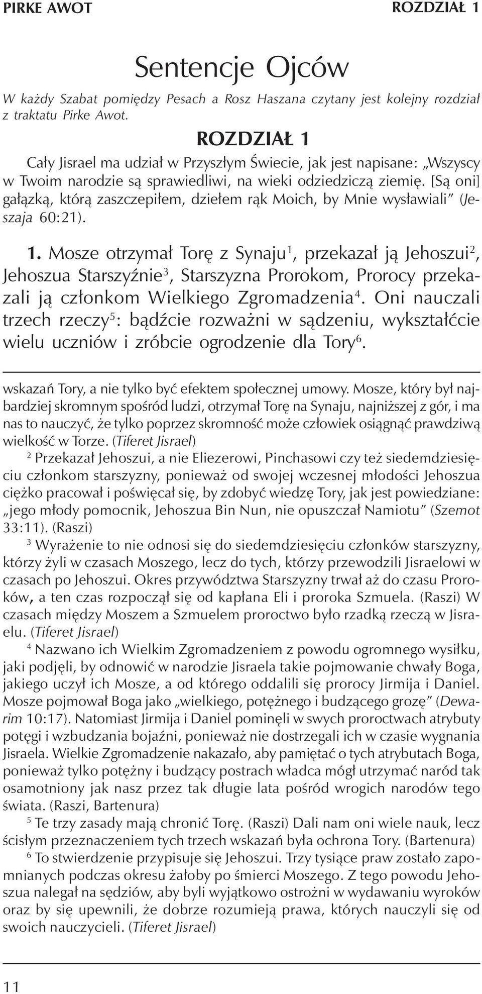 [S¹ oni] ga³¹zk¹, któr¹ zaszczepi³em, dzie³em r¹k Moich, by Mnie wys³awiali (Jeszaja 60:21). 1.