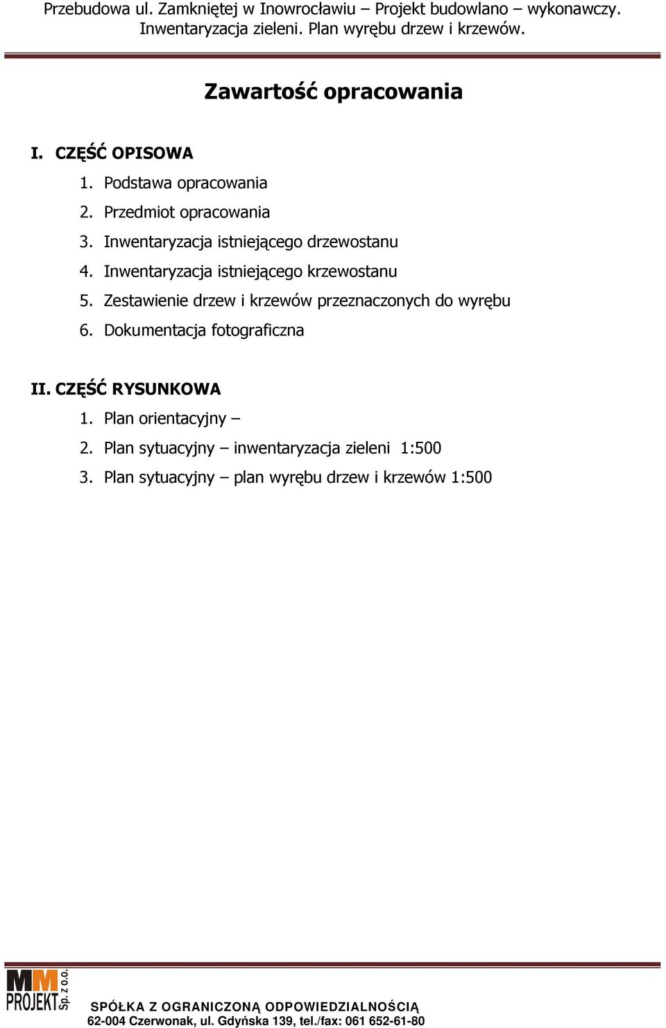 Zestawienie drzew i krzewów przeznaczonych do wyrębu 6. Dokumentacja fotograficzna II.