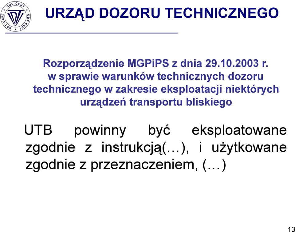 eksploatacji niektórych urządzeń transportu bliskiego UTB