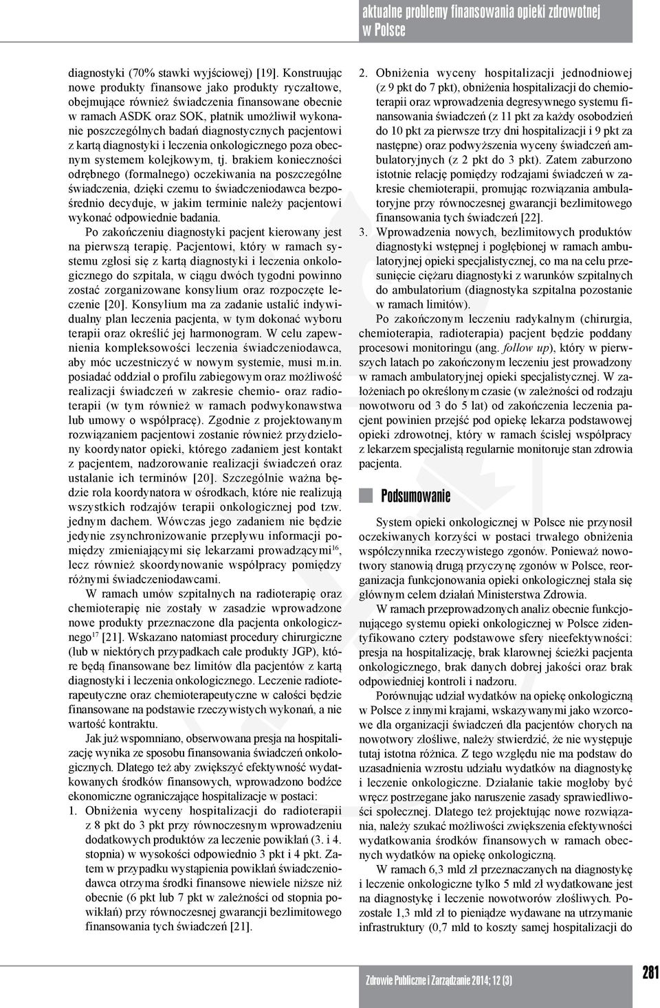 diagnostycznych pacjentowi z kartą diagnostyki i leczenia onkologicznego poza obecnym systemem kolejkowym, tj.