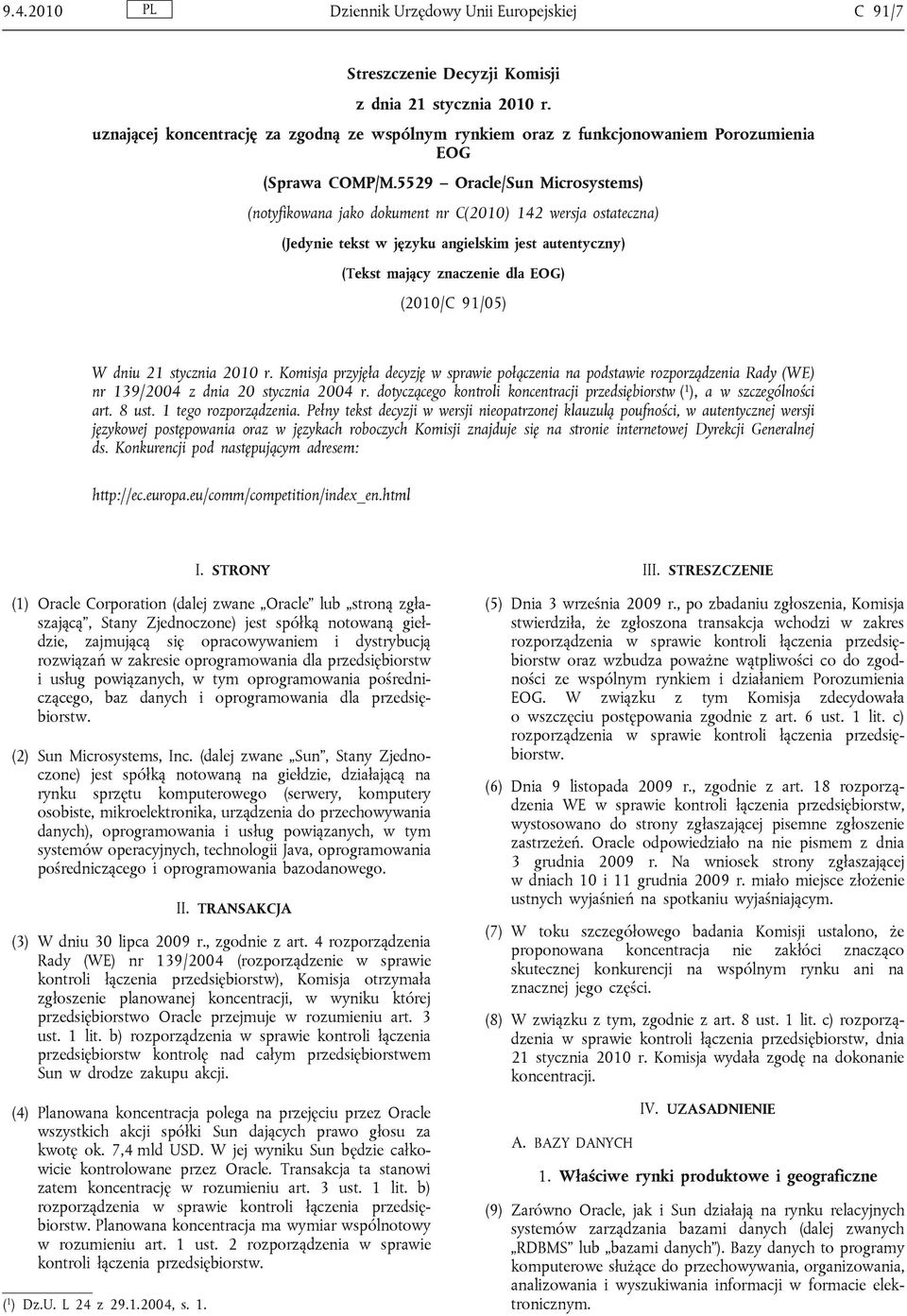 5529 Oracle/Sun Microsystems) (notyfikowana jako dokument nr C(2010) 142 wersja ostateczna) (Jedynie tekst w języku angielskim jest autentyczny) (Tekst mający znaczenie dla EOG) (2010/C 91/05) W dniu