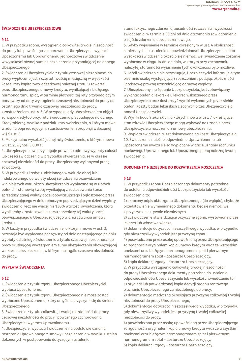ubezpieczenia przypadającej na danego Ubezpieczonego. 2.
